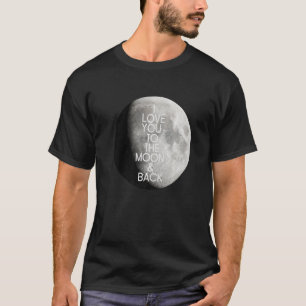 T-shirt Je t'aime à la Lune et au dos Full Lunar Celestial
