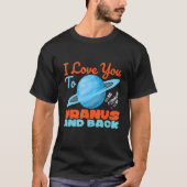 T-shirt Je T'Aime À L'Uranus Et À L'Espace D'Astronomie De (Devant)