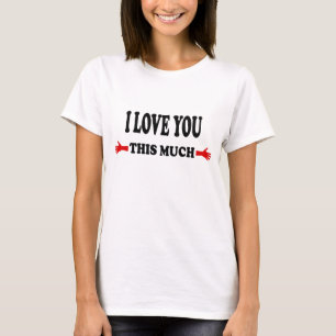 T-shirt Je t'aime autant les bras ouverts