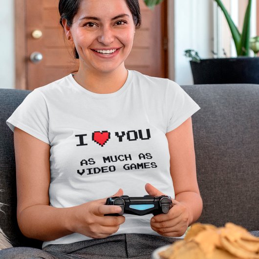 T-shirt Je T'Aime Autant Que Jeux Vidéo | Funny Gaming T