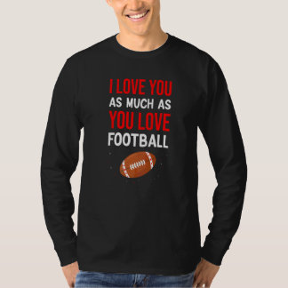 T-shirt Je t'aime autant que tu aimes le football Couple m