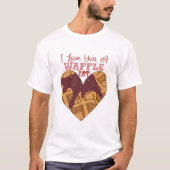 T-shirt Je T'Aime Beaucoup De gaufre (Devant)