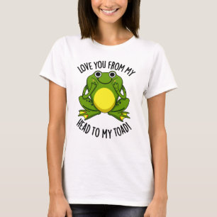 T-shirt Je T'Aime De Ma Tête À Mon Toad Drôle Animal Pun