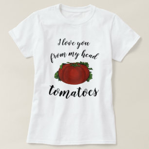 T-shirt Je t'aime de ma tête Tomates