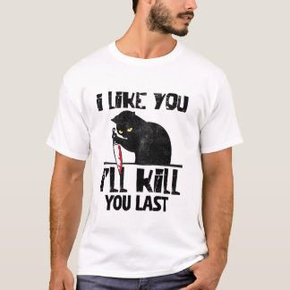 T-shirt Je T'Aime Je Te Tuerai Dernier Marrant Chat