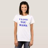 T-shirt JE T'AIME MAMA - Customisé (Devant entier)