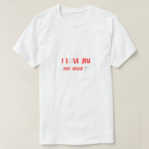 T-shirt Je T'Aime Mon Amour Typographie Romantique pour la