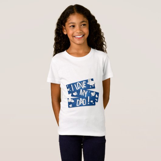 T-Shirt Je T'aime Mon Papa Fête des pères (Devant entier)