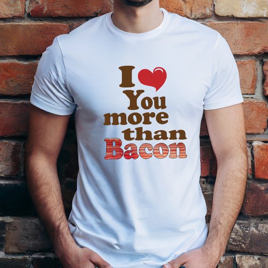 T-shirt Je T'Aime Plus Que Bacon