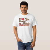 T-shirt Je t'aime plus que le bacon (Devant entier)
