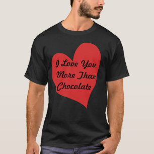 T-shirt Je t'aime plus que le chocolat
