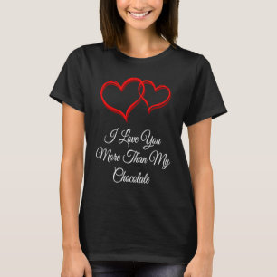 T-shirt Je T'Aime Plus Que Le Chocolat Valentines Day Hum