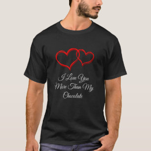 T-shirt Je t'aime plus que le chocolat Valentines Day Humo