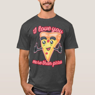 T-shirt Je T'Aime Plus Que Pizza1311