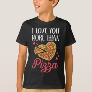 T-shirt Je T'Aime Plus Que Pizza Drôle Cadeau De Pizza Lov