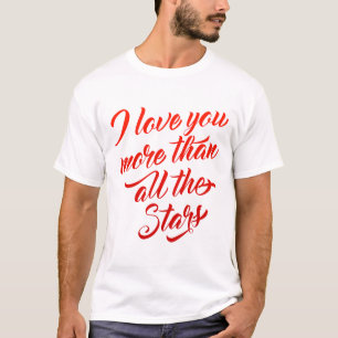 T-shirt je t'aime plus que toutes les étoiles