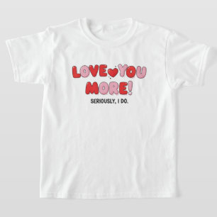 T-shirt Je t'aime plus (Sérieusement je le fais)
