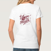 T-shirt "Je T'Aime Tant" (Dos)