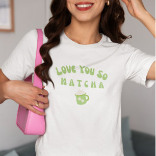 T-shirt Je T'Aime Tellement Matcha, Matcha