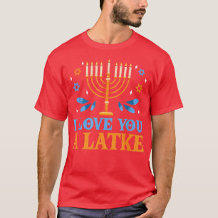 T-shirt Je T'Aime Un Latke Drôle Pun Juif Hanoukka Chanu