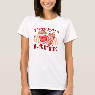 T-shirt Je T'Aime Un Latte