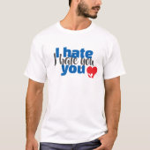 T-shirt Je te déteste (Devant)