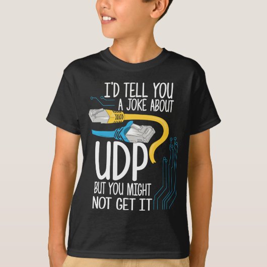 T-shirt Je te dirais une blague sur UDP, mais tu n'arriver (Devant)