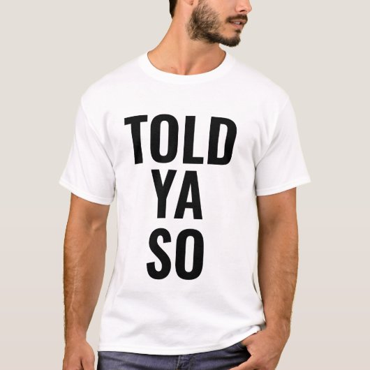 T-SHIRT JE TE L'AVAIS DIT (Devant)