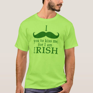 T-shirt Je te moustache pour m'embrasser Je suis irlandais