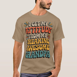 T-shirt Je tiens mon attitude de mon super papé