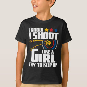 T-shirt Je Tire Comme Une Fille - Archer Archer Bowman Bow