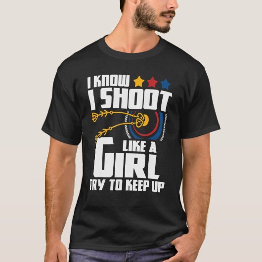 T-shirt Je Tire Comme Une Fille - Archer Archer Bowman Bow (Devant)