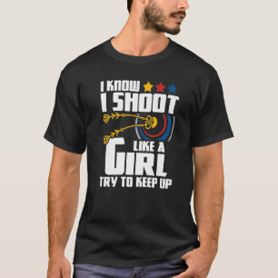 T-shirt Je Tire Comme Une Fille Archer Archer Bowman Bow H