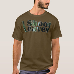 T-shirt Je tire sur des Feuilles