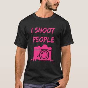 T-shirt Je tire sur des gens photographe