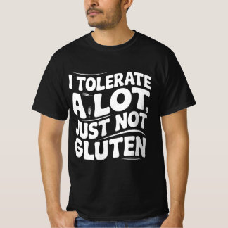 T-shirt Je Tolère Beaucoup De Choses Mais Pas De Gluten