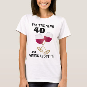 T-shirt Je tourne 40 et verres de vin wining de parties