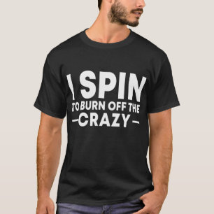 T-shirt Je tourne pour brûler de la folle rotation Gym vél