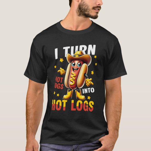 T-shirt Je Transforme Des Chiens Chauds En Logs Chauds Hum (Devant)