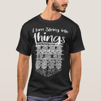 T-shirt Je transforme la chaîne en choses Macrame