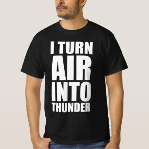 T-shirt Je transforme l'air en tonnerre