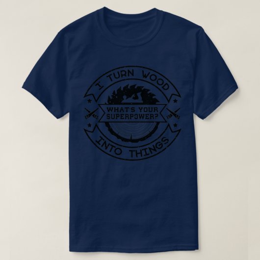 T-shirt Je transforme le bois en objets charpentier idée c (Design devant)