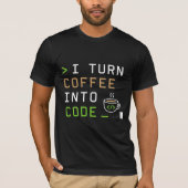 T-shirt Je transforme le café en code, drôle de programmeu (Devant)