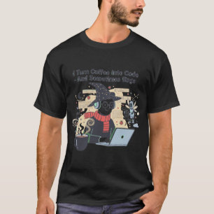 T-shirt Je Transforme Le Café En Code Et Parfois