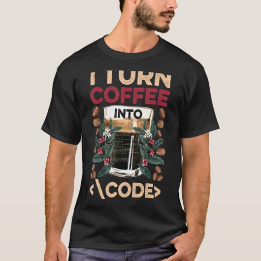 T-shirt Je Transforme Le Café En Code Fun Web Developers C (Devant)