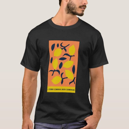 T-shirt Je transforme les citrons en limonade.  (Devant)
