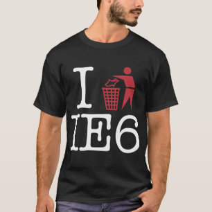 T-shirt Je trash IE6