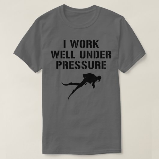 T-shirt Je Travaille Bien Sous Pression Plongée (Design devant)