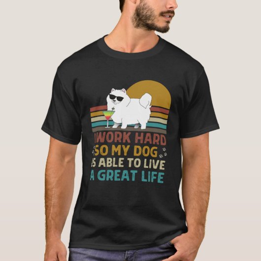 T-shirt Je travaille dur afin que mon chien puisse vivre u (Devant)
