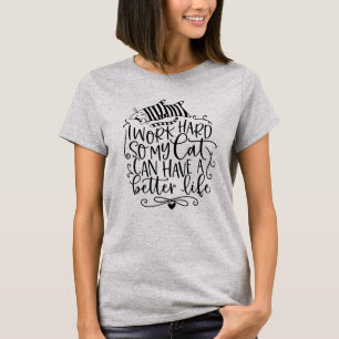T-shirt Je Travaille Dur Pour Mon Chat Crazy Cat Lady Ci